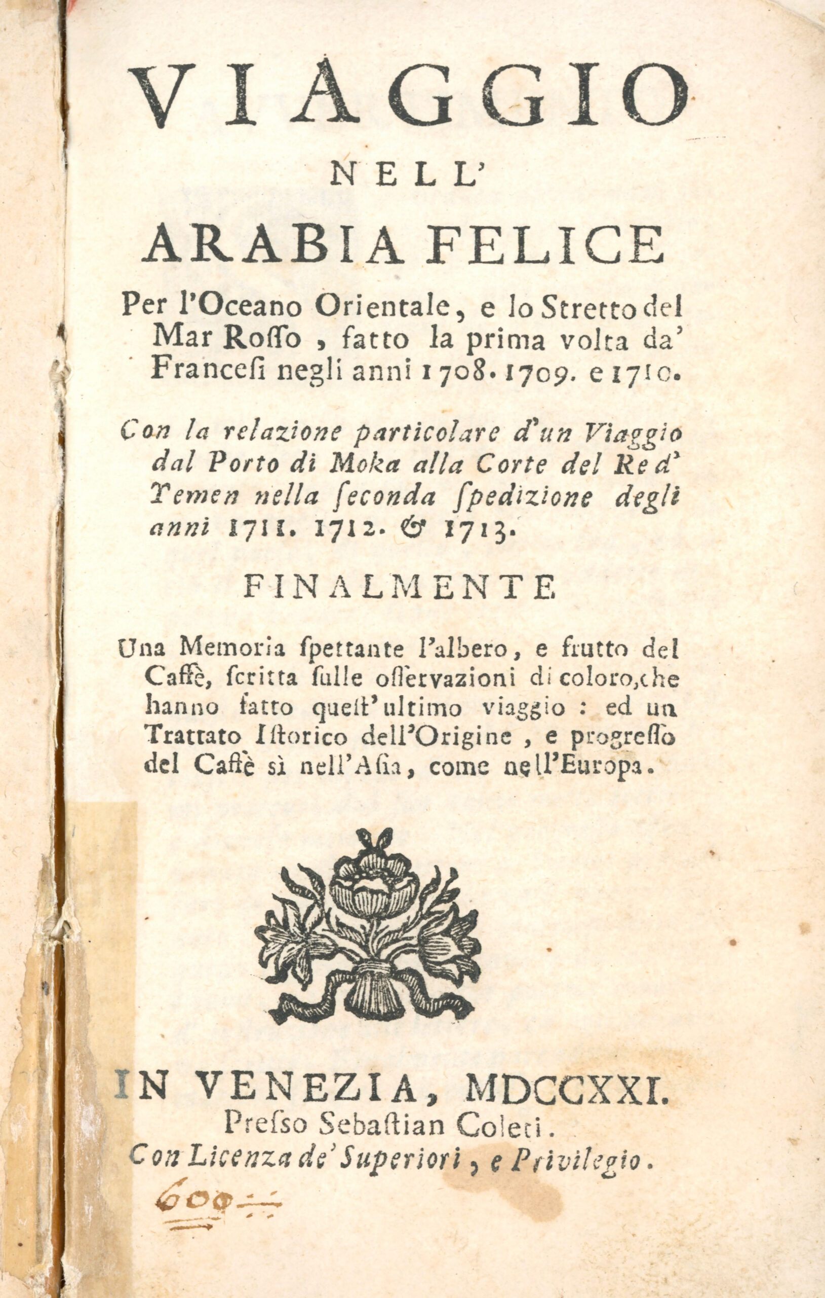 Viaggio nell’Arabia felice. Per l’Oceano orientale, e lo stretto del Mar Rosso fatto la prima volta da Francesi negli anni 1708, 1709 e 1710