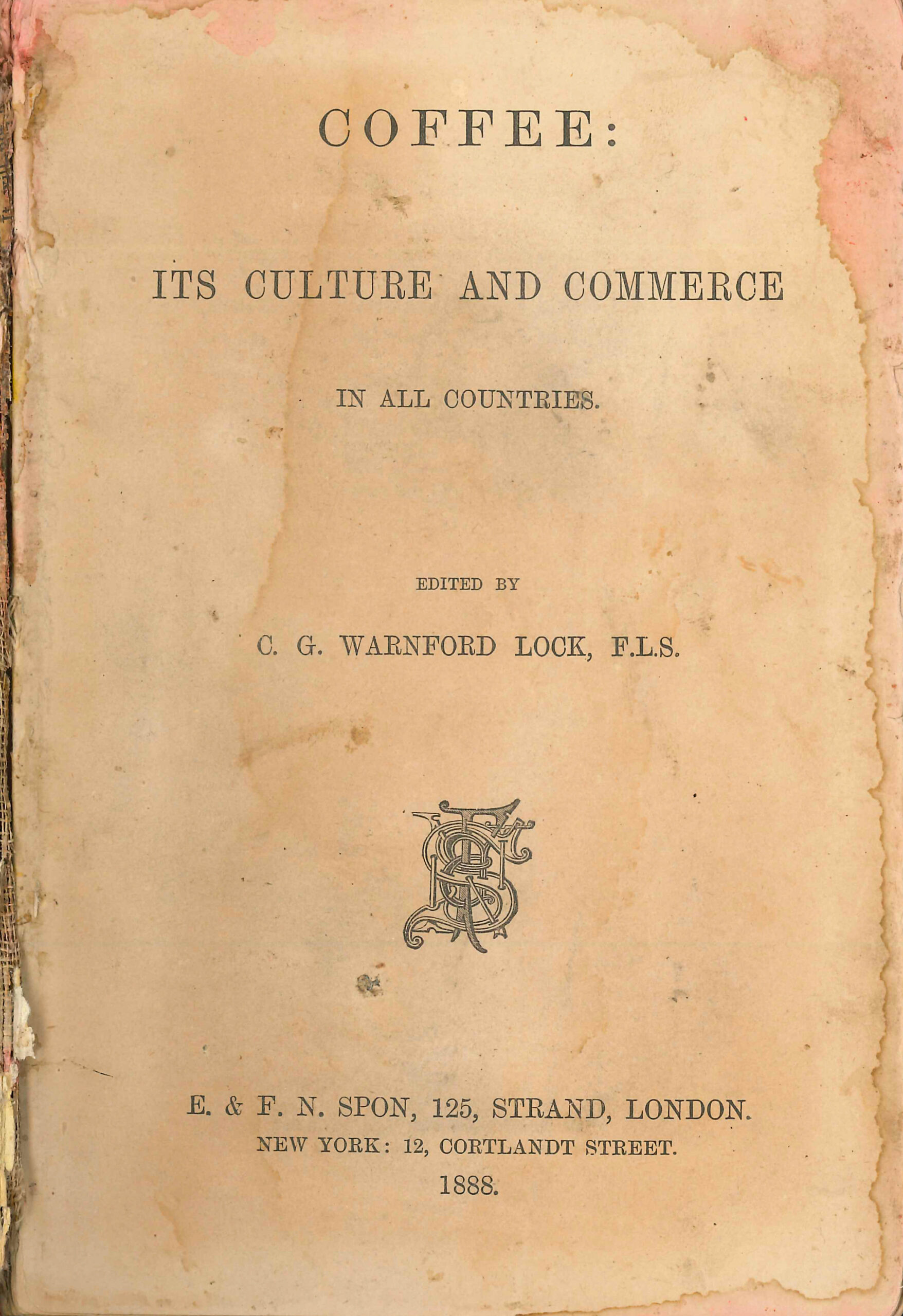 Coffee: its culture and commerce in all countries